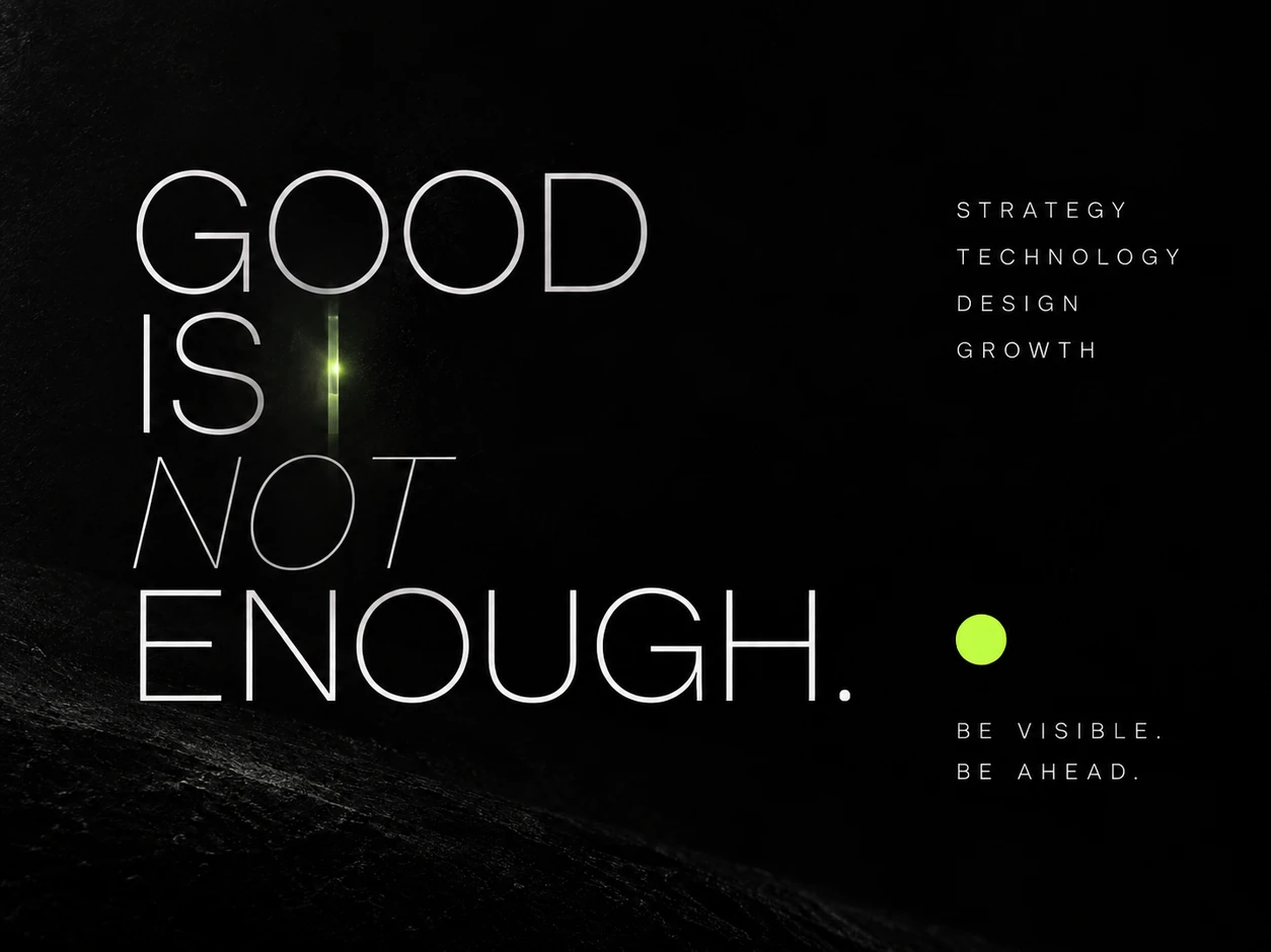 System by Nova görsel manifestosu: Good is not enough.